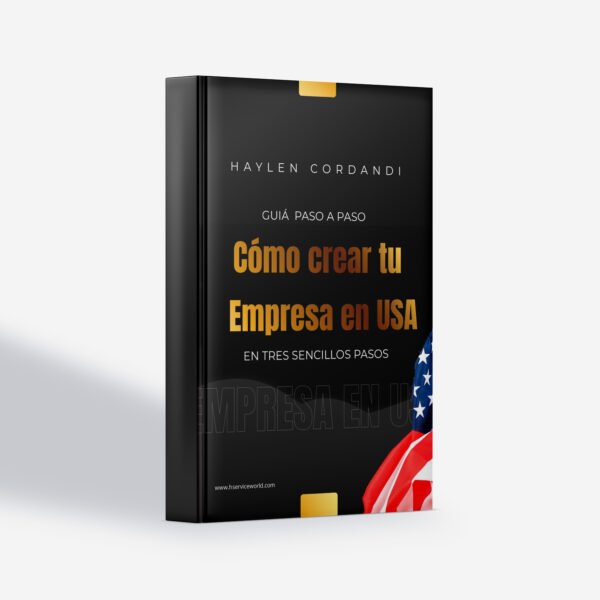 Guía: Cómo Crear tu Empresa en Estados Unidos